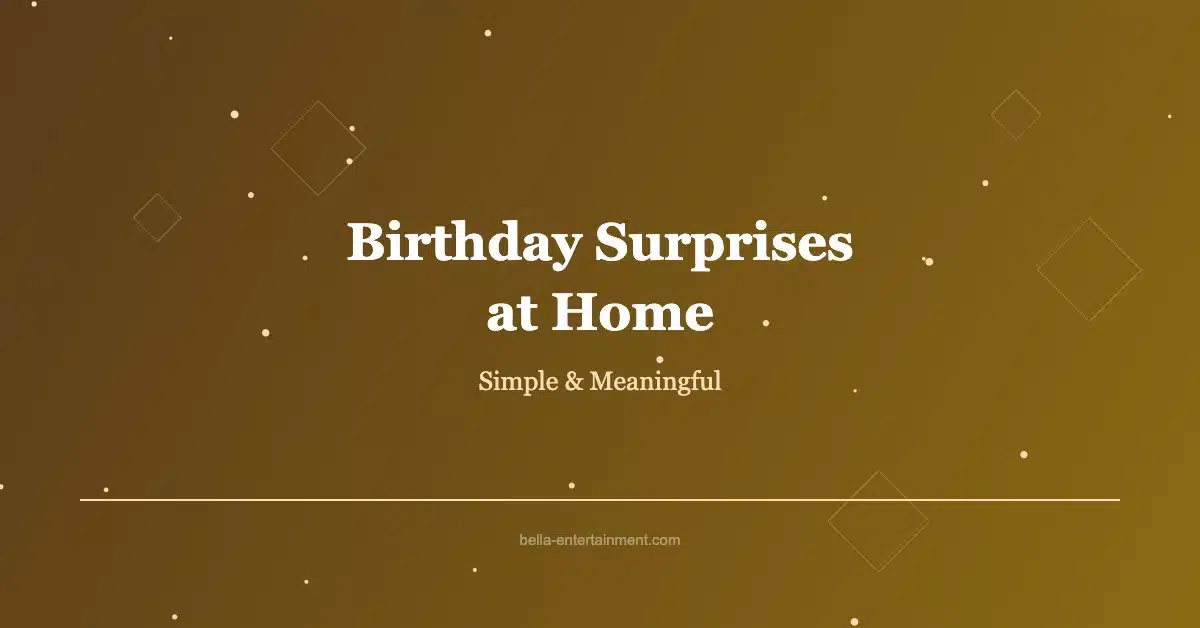At-home birthday surprise ideas for husband with cozy decorations